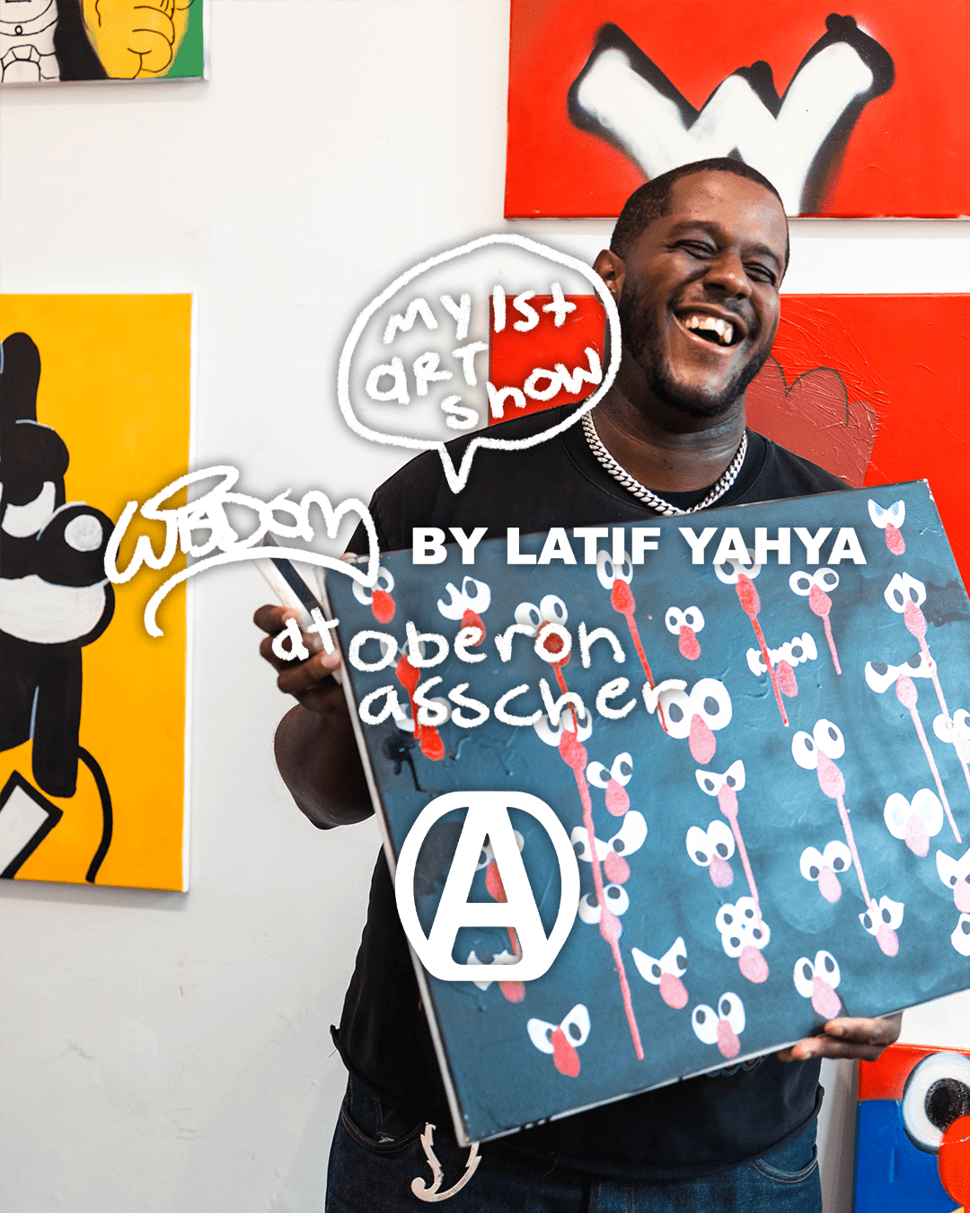 WISDOM "MY FIRST ART SHOW" BY LATIF @Oberon Asscher - Oberon Asscher